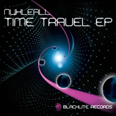 Nukleall - Time Travel EP (Ectima Remix)
