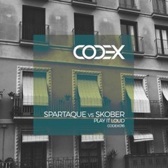 Spartaque, Skober - Play It Down [Codex Recordings]