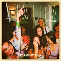 New Rules (Bass Odyssey Remix) - Dua Lipa