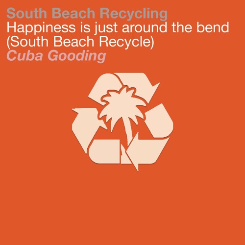 Cuba - Happiness Is Just Around The Bend (south Beach Recycle)