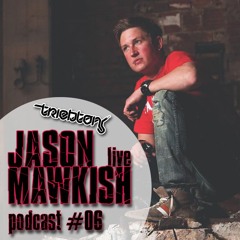 triebton podcast #06 - Jason Mawkish live
