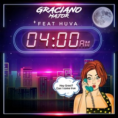 Graciano Major Feat HUVA - 4AM