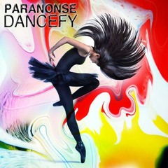 Paranonse - Dancefy (Moo Moonster Remix)