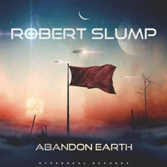 Robert Slump - Abandon Earth