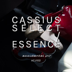 Cassius Select - Essence [Accidental Jnr]