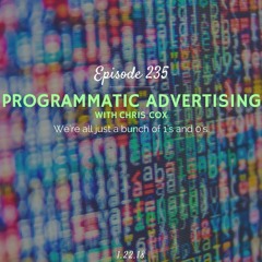 Programmatic Advertising (with Chris Cox)