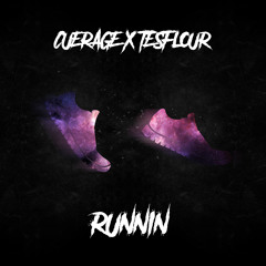 Cuerage X Tesflour - Runnin