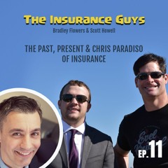 Ep.11 - Past, Present and Chris Paradiso of Insurance