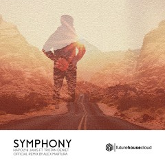 HAPOLY & JANIS - Symphony ft. Tristan Deniet (Alex Martura Remix)