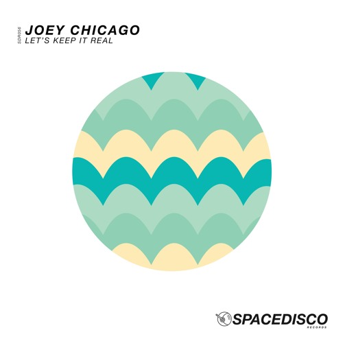 Joey Chicago - Let's keep it real (Spacedisco Records)