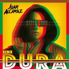 Daddy Yankee - Dura (Juan Alcaraz Remix) FREE DOWNLOAD