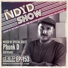 The NDYD Radio Show EP153 - Special Guest mix by Phonk D - Germany