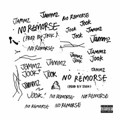 Jook & Jammz - No Remorse (OUT NOW)