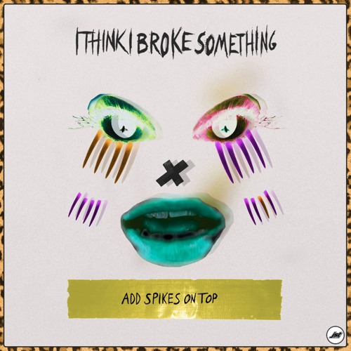 I Think I Broke Something - Others