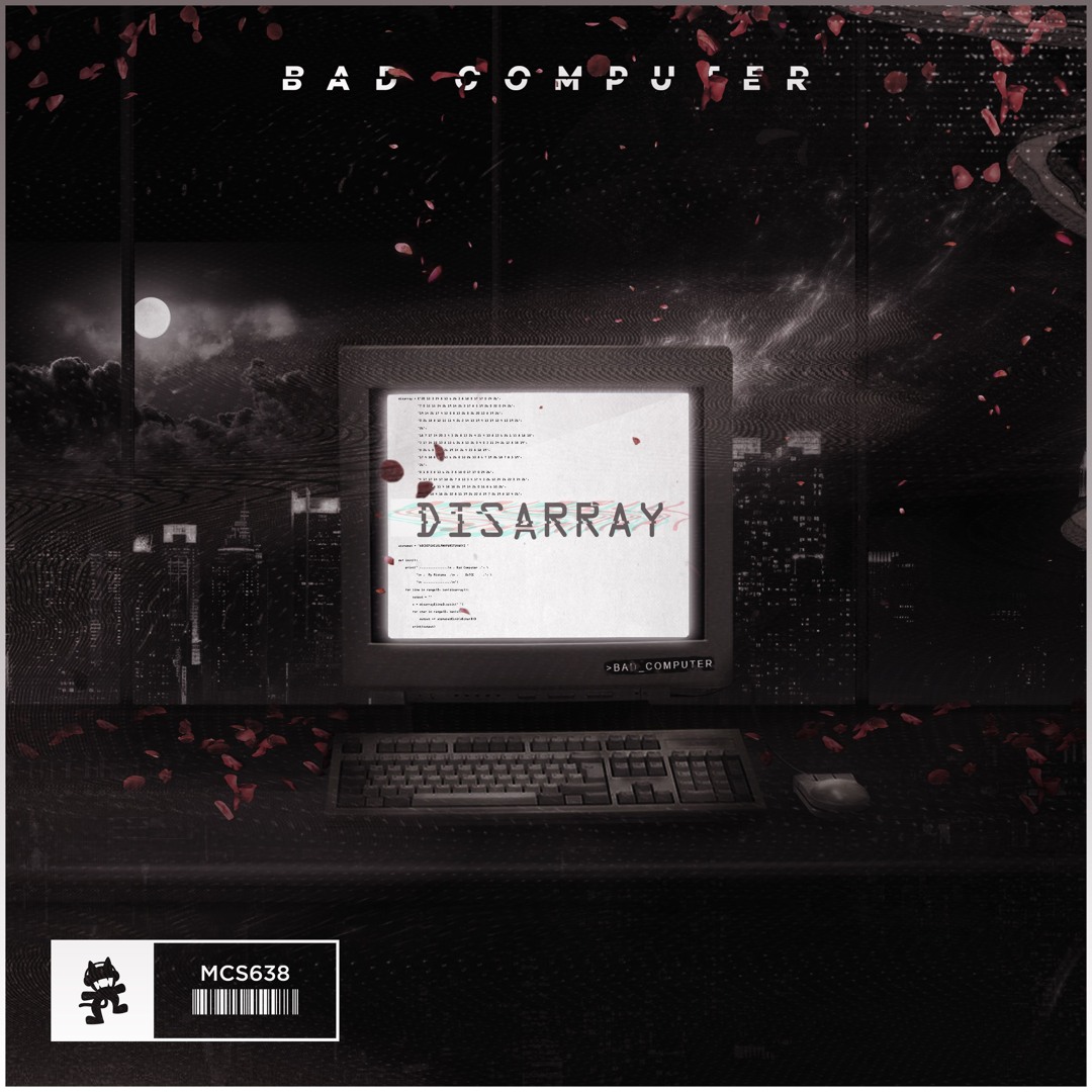 Stream Bad Computer - Disarray by Monstercat | Listen online for free ...