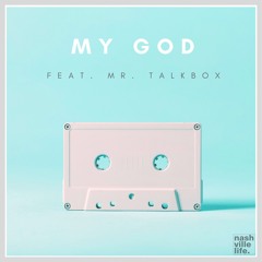 My God (feat. Mr. Talkbox)