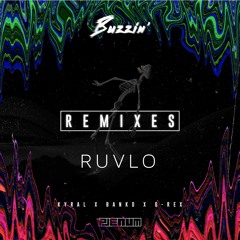 Kyral × Banko ✖ G-REX - Buzzin' (RUVLO Remix)