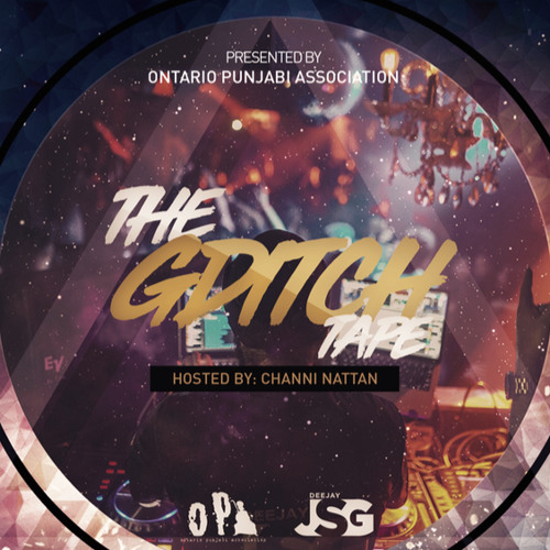 THE GDITCH MIXTAPE - DEEJAY JSG  FT CHANI NATTAN (BHANGRA & HIPHOP)