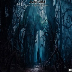 Abaracdabra - Lost In The Dark Forest FREE DOWNLOAD