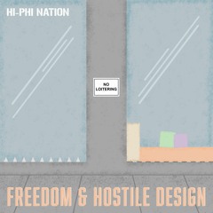 Season 2, Episode 4: Freedom and Hostile Design (Jan. 23rd, 2018)