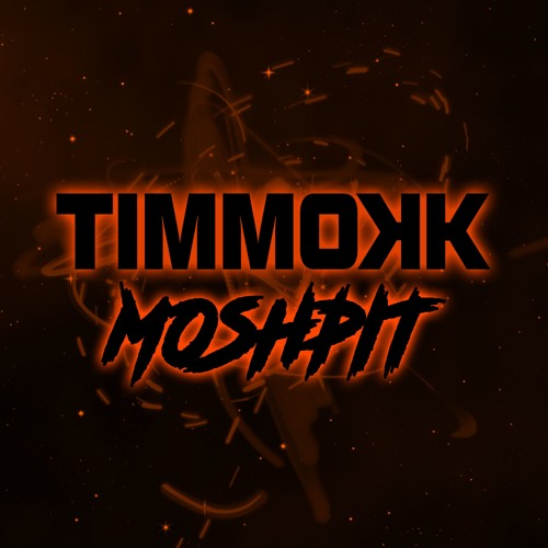 Timmokk - Moshpit