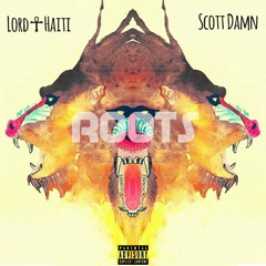 Lord Haiti & Scott Damn - Roots