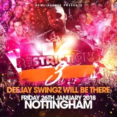 #NoRestrictionsNotts3 Bashment Mix Of The Month By @DeejaySwingz