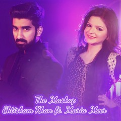 Mashup Ehtisham Khan Ft. Maria Meer