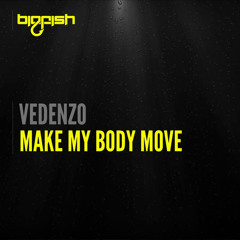 Vedenzo - Make My Body Move