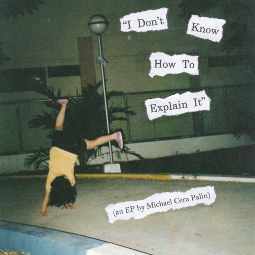 Michael Cera Palin - Go Home. Play Music. Feel Better.
