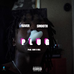 Rover - Plug (Feat Smooth) [Prod. CamBeats]