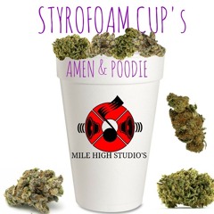 Styrofome Cups AMEN & POODIE (Prod. By TwanBeatMaker)