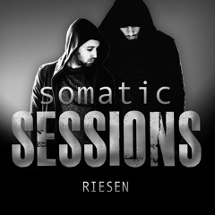 SOMATIC SESSIONS RADIO | Guest Mix - Riesen |