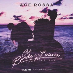ace rossa  - Al Borde De La Locura