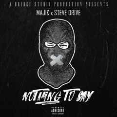 Majik M7 -  Nothing To Say