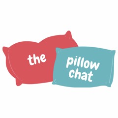 The Pillow Chat - This is Only the Beginning