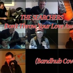 The Searchers - Don't Throw Your Love Away BH COVER