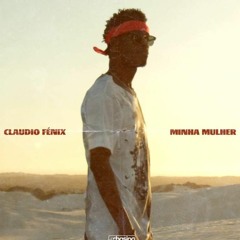 Claúdio Fenix - Minha Mulher (Zouk)