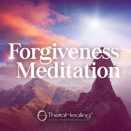 ThetaHealing Meditation - Forgiveness Meditation