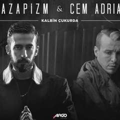 Gazapizm - Kalbim Çukurda Ft. Cem Adrian