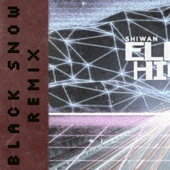 Shiwan - Electric Highway (BLACK SNOW Remix)