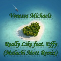 Venessa Michaels - Really Like Feat. Effy (Malachi Mott Remix)