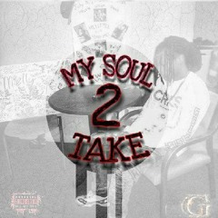 G - My Soul To Take (Prod. by Bandit Luce)