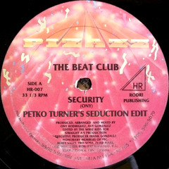 The Beat Club - Security (Petko Turner's Seduction Edit) Monster Electro
