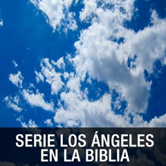 Chuy Olivares - ¿Qué dice la Biblia sobre los ángeles?