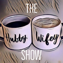 The Hubby Wifey Show - Ep. 1 - Makeup Podcast Is The Best Podcast