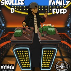 Skullee D - Family Feud