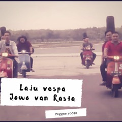 Jowo Van Rasta - Laju Vespa