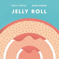 Billy Hoyle/Sean Deans - Jelly Roll