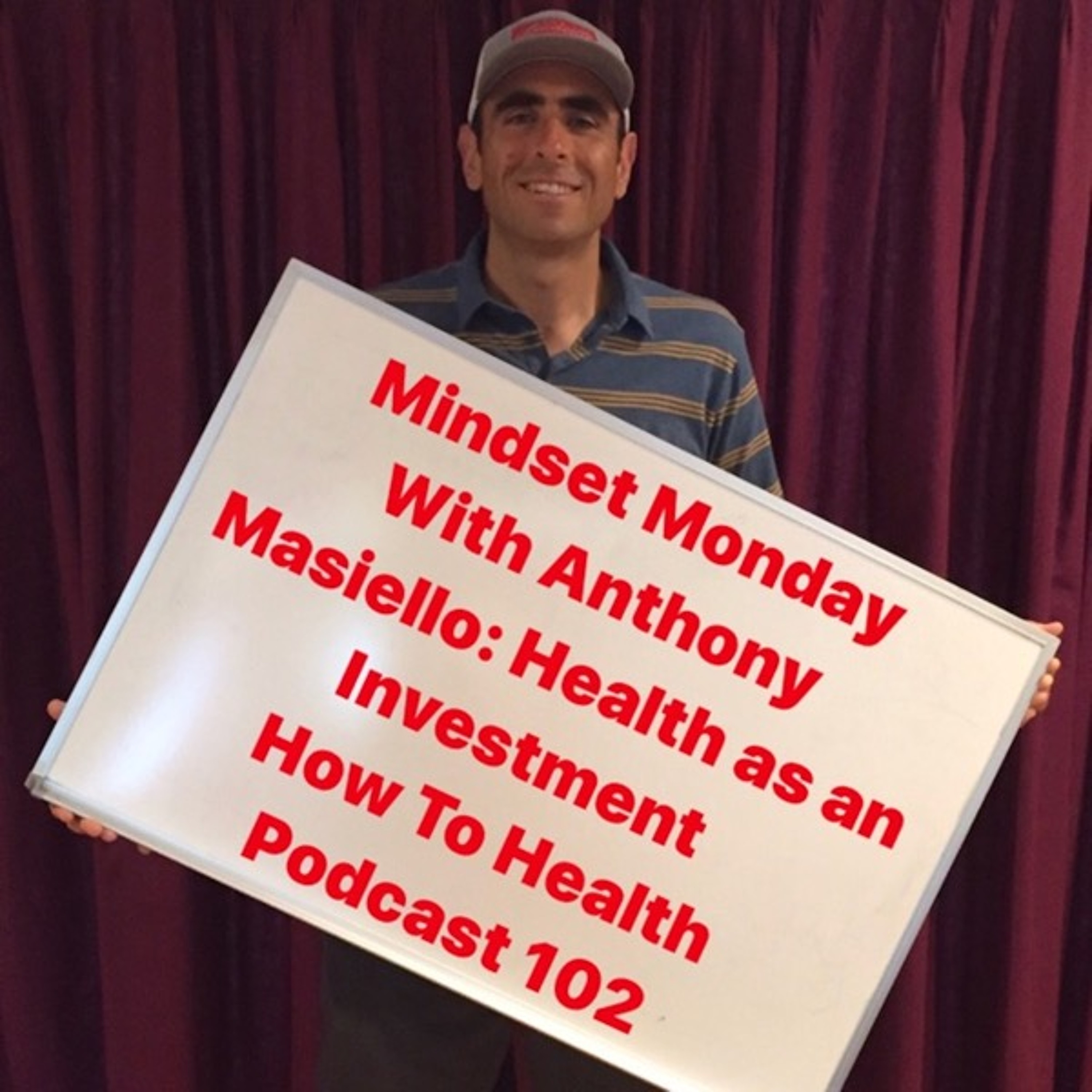 Mindset Monday with Anthony Masiello: Health as an Investment